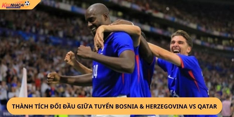nhận định, soi kèo Bosnia & Herzegovina vs Qatar