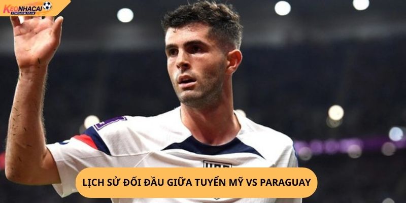 Nhận Định, Soi Kèo Mỹ vs Paraguay