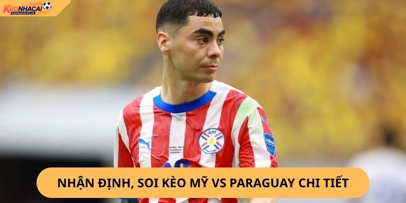 Nhận Định, Soi Kèo Mỹ vs Paraguay